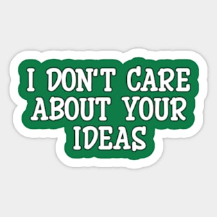 But No Thanks on Your Ideas Sticker